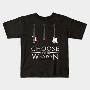 Choose Your Weapon Kids T-Shirt
